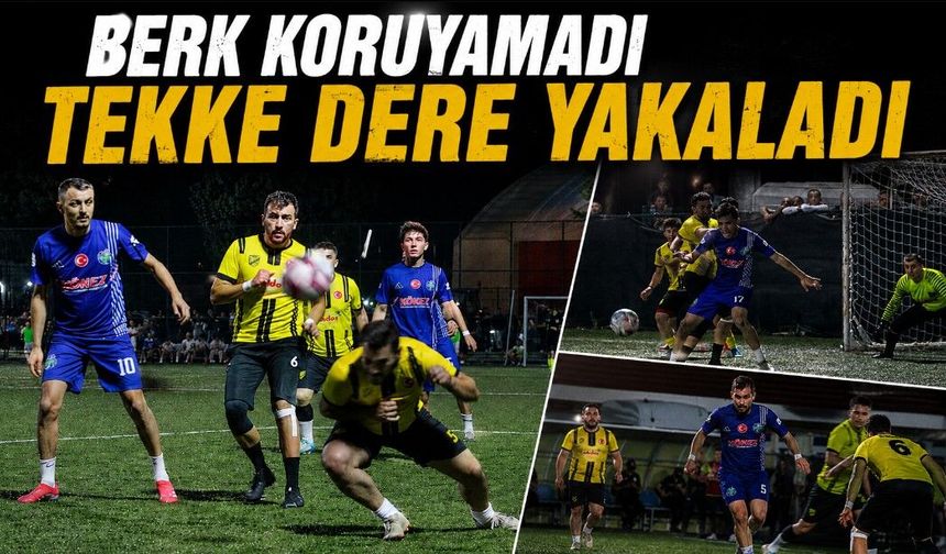 Berk Koruyamadı Tekke Dere Yakaladı