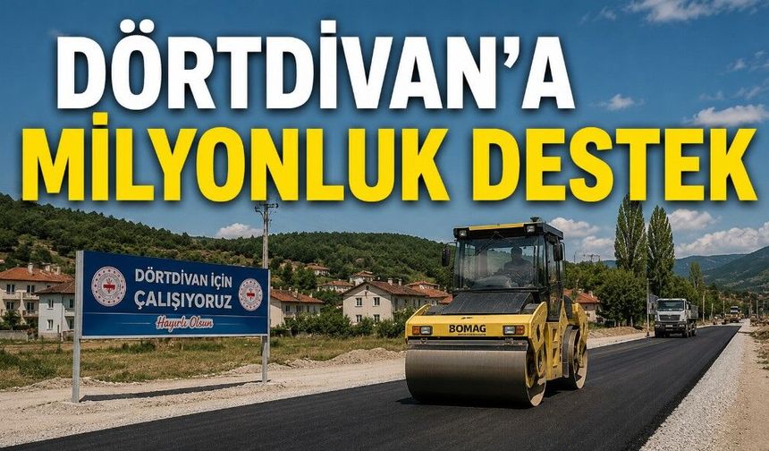 DÖRTDİVAN'A MİLYONLUK DESTEK