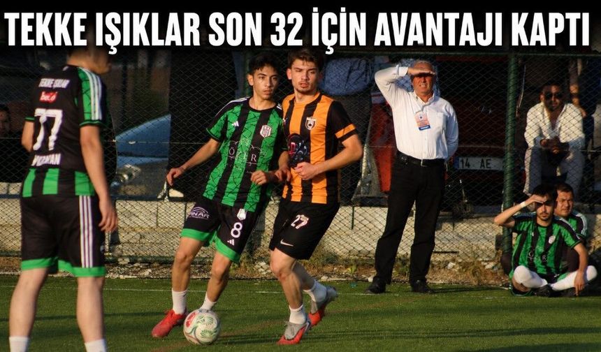 Tekke Işıklar Son 32 İçin Avantajı Kaptı