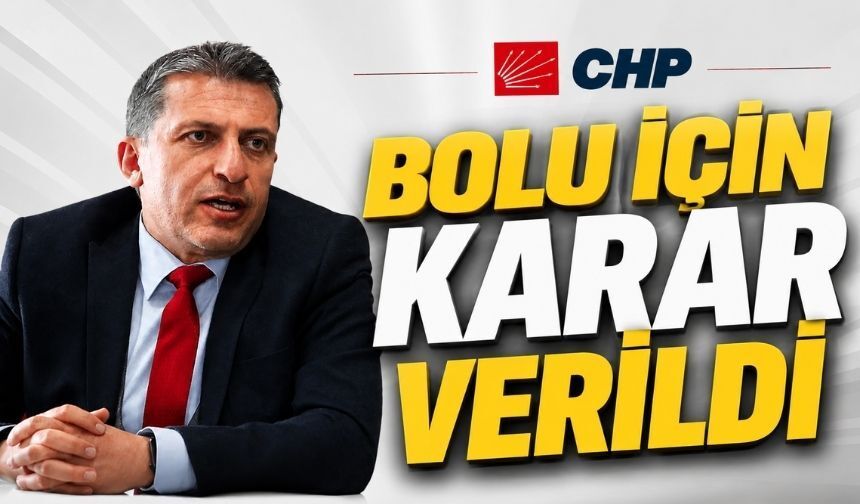CHP Genel Merkezi Bolu İçin Kararını Verdi