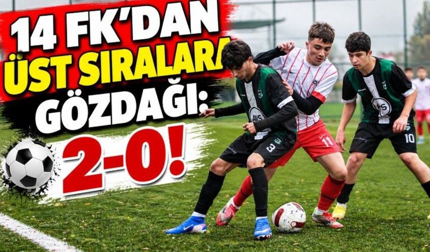 14 FK'dan Üst Sıralara Gözdağı: 2-0!