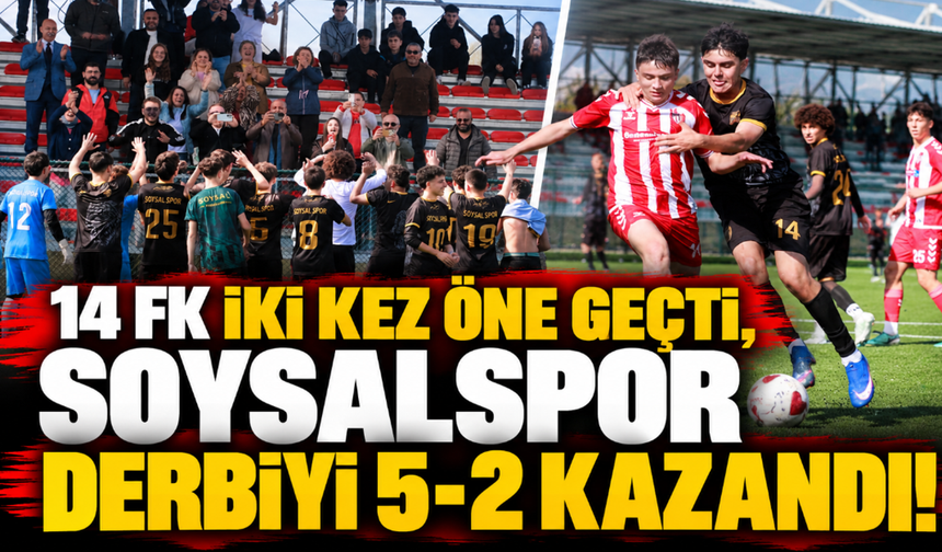 14 FK İki Kez Öne Geçti, Soysalspor Derbiyi 5-2 Kazandı!