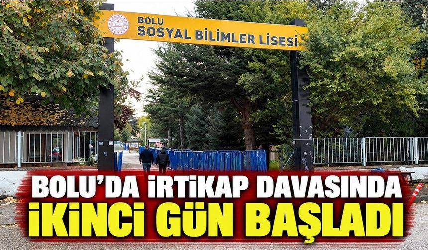 Bolu'da irtikap davasında ikinci gün başladı