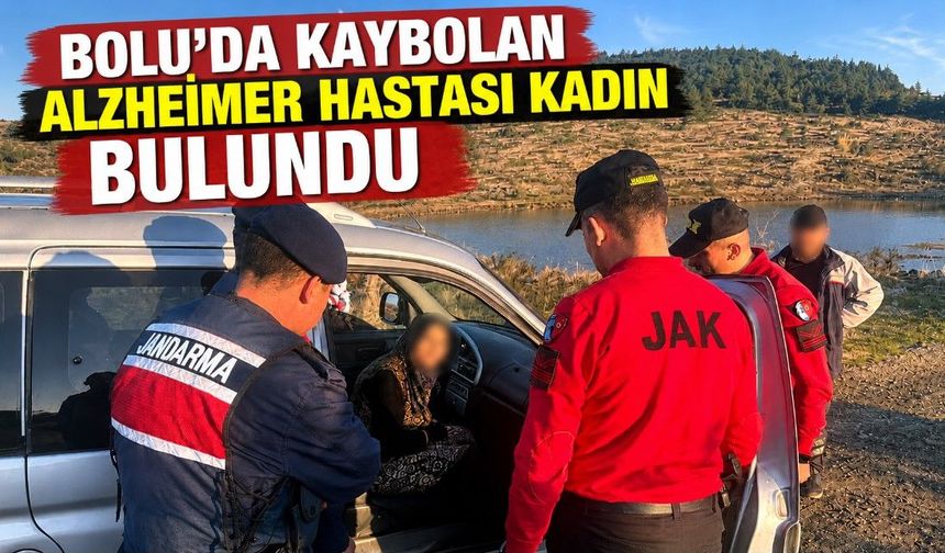 BOLU'DA KAYBOLAN ALZHEİMER HASTASI KADIN BULUNDU